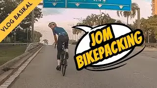JANGAN NAK SERONOK SANGAT BIKEPACKING. INGAT 3 BENDA NI!