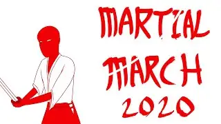 Martial March 2020: Marathon Edition