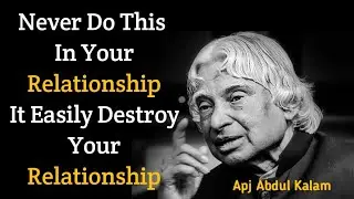 Never Do This In Your Relationship || Apj Abdul Kalam Quotes || Kulesh Wise Words