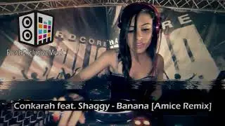 Conkarah feat. Shaggy - Banana [Amice Remix]