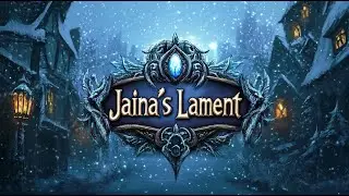 [Jaina Proudmore] Jaina`s Lament - A Warcraft Ballad