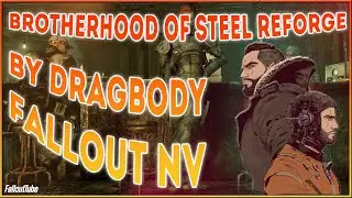 Brotherhood of Steel Reforged by Dragbody ● [Fallout Mods: New Vegas]