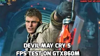 Devil May Cry 5 FPS Test On GTX860M
