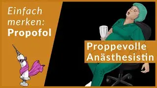 Propofol leicht erklärt | Eselsbrücken für Anästhesie