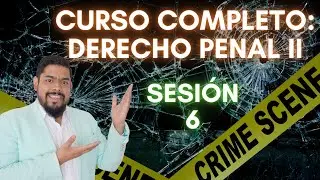 Curso GRATUITO: Derecho Penal II (6)