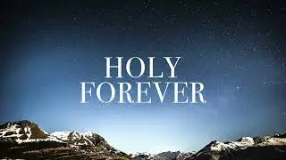 Holy Forever (feat. CeCe Winas) - Bethel Music | Soaking Worship Instrumental | Prayer & Meditation