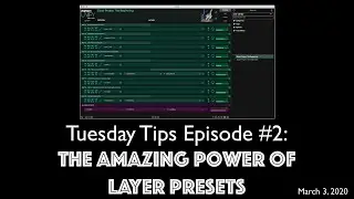 Tuesday Tips #2: Unify Layer Presets will Blow Your Mind