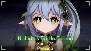 Nahida Battle Theme: Phase 2 (Fan-Made) [Part 4/4] | Genshin Impact