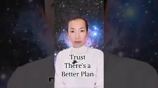 Trust there's a better plan