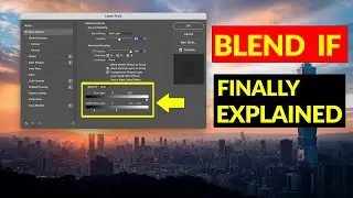 Blend IF . Photoshop Blend If explained the EASY way. How to easily use Blend If sliders .