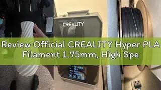 Review Official CREALITY Hyper PLA Filament 1.75mm, High Speed PLA 30-600mm/s Rapid 3D Printer Filam