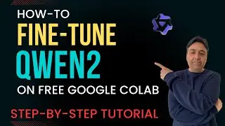 Fine-Tune Qwen2 LLM for Free on Google Colab on Your Own Data