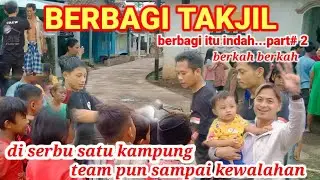 Diserbu Satu Kampung ~ Berbagi Takjil || Berbagi Itu Indah 2