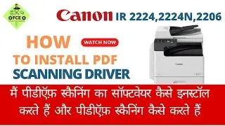 HOW TO INSTALL  PDF SCANNING DRIVER IN CANON IR 2224 