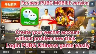 How to create wechat account without problem new trick||login chinese PUBG  game easily