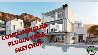 COMO INSTALAR PLUGIN PARA SKETCHUP 2023
