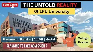 LPU UNIVERSITY COLLEGE REVIEW | UNTOLD REALITY | Must Watch |  CSE/IT ? #lpu