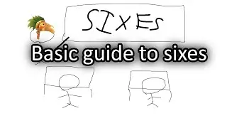 sixes for casual noobsss