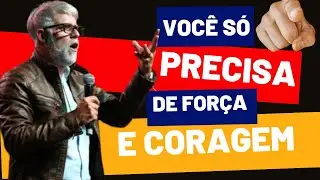 Você só precisa de FORÇA e CORAGEM   Deive Leandro   Antônio Júnior   Minuto com Deus Cláudio Duarte
