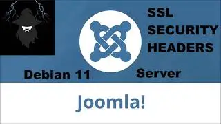 Joomla website on Debian 11 server - Part 1 / SSL , Security , Headers