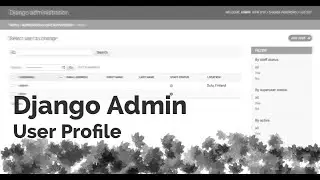 Creating User Profiles in Django Admin