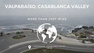 Valparaíso | Casablanca Valley, Chile