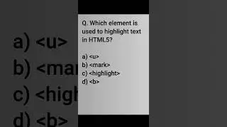 HTML MCQ || Which element is used to highlight text in HTML5? || HTML Interview Questions #10