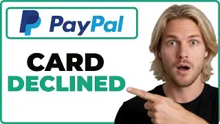How To Fix Card Declined In PayPal (2026 Guide)