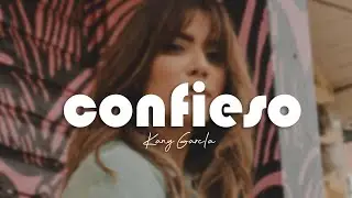 Kany García - Confieso (Letra)