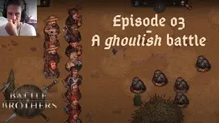 Battle Brothers | Ep 03 | Pile of Heads gang