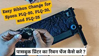 Easy Ribbon Change for Epson PLQ 20, PLQ 30, and PLQ 35