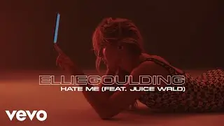 Ellie Goulding, Juice WRLD - Hate Me (Official Video)