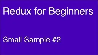 Simple App with Redux #2 - Redux for Beginners