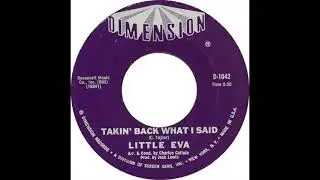 Little Eva – “Takin’ Back What I Said” (Dimension) 1965