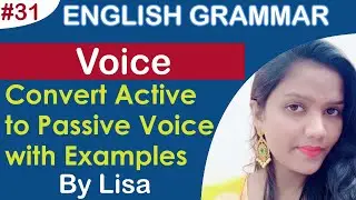 Convert Active Voice to Passive Voice | Eight types Based on Tenses with Examples