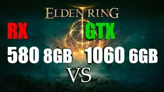 GTX 1060 6GB VS RX 580 8GB | Elden Ring | 1080p