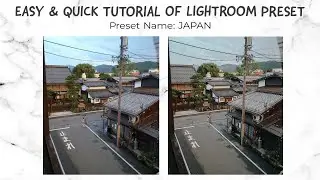 Easy & Quick Tutorial Lightroom Preset    No. 3 | Japan Preset | CA EM