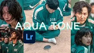 Tutorial Edit Foto Aqua Tone | Lightroom Tutorial | Squid Game | 12