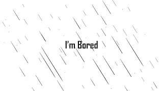 Samyak - I'm Bored | Lyric Video