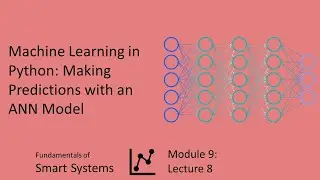Machine Learning in Python: Making Predictions with an ANN Model