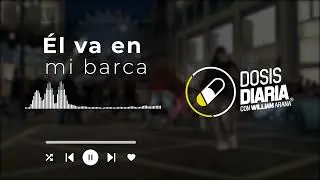Dosis Diaria Roka - Él va en mi barca