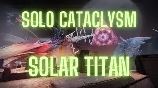 Solo Cataclysm on Solar Titan