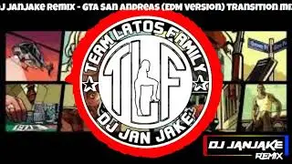 DJ JanJake Remix - GTA San Andreas (EDM Version) Transition Mix