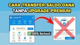 CARA TRANSFER SALDO DANA TANPA UPGRADE KE PREMIUM