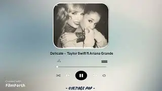 Delicate - Taylor Swift ft  Ariana Grande