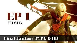 Final Fantasy TYPE-0 HD (ซับไทย) Part 1 - สงครามแห่งจักรพรรดิ