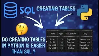 Do Creating tables in python is easier & better than SQL ? Database in python 