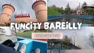 Funcity Bareilly🎢 Adventure, Fun & Peaceful Boating Experience | Bareilly Vlogs