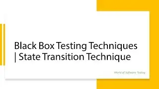 State Transition Technique | Black Box Testing Techniques | Software Testing Explained