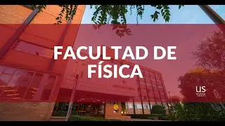 Qué te ofrece la Facultad de Física de la Universidad de Sevilla